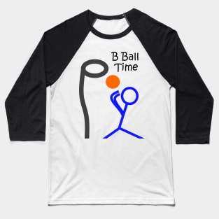 B Ball Time Baseball T-Shirt